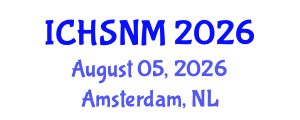 International Conference on Health Sciences, Nursing and Midwifery (ICHSNM) August 05, 2026 - Amsterdam, Netherlands International Conference on Health Sciences, Nursing and Midwifery (ICHSNM) August 05, 2026 - Amsterdam, Netherlands