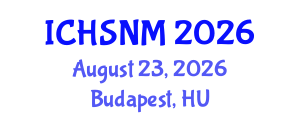 International Conference on Health Sciences, Nursing and Midwifery (ICHSNM) August 23, 2026 - Budapest, Hungary International Conference on Health Sciences, Nursing and Midwifery (ICHSNM) August 23, 2026 - Budapest, Hungary