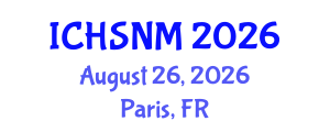 International Conference on Health Sciences, Nursing and Midwifery (ICHSNM) August 26, 2026 - Paris, France International Conference on Health Sciences, Nursing and Midwifery (ICHSNM) August 26, 2026 - Paris, France