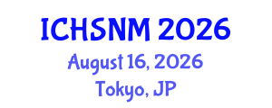 International Conference on Health Sciences, Nursing and Midwifery (ICHSNM) August 16, 2026 - Tokyo, Japan International Conference on Health Sciences, Nursing and Midwifery (ICHSNM) August 16, 2026 - Tokyo, Japan