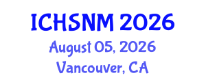 International Conference on Health Sciences, Nursing and Midwifery (ICHSNM) August 05, 2026 - Vancouver, Canada International Conference on Health Sciences, Nursing and Midwifery (ICHSNM) August 05, 2026 - Vancouver, Canada