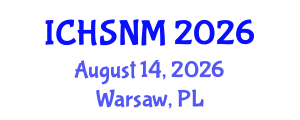 International Conference on Health Sciences, Nursing and Midwifery (ICHSNM) August 14, 2026 - Warsaw, Poland International Conference on Health Sciences, Nursing and Midwifery (ICHSNM) August 14, 2026 - Warsaw, Poland