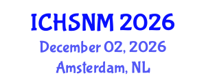 International Conference on Health Sciences, Nursing and Midwifery (ICHSNM) December 02, 2026 - Amsterdam, Netherlands International Conference on Health Sciences, Nursing and Midwifery (ICHSNM) December 02, 2026 - Amsterdam, Netherlands