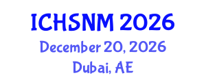 International Conference on Health Sciences, Nursing and Midwifery (ICHSNM) December 20, 2026 - Dubai, United Arab Emirates International Conference on Health Sciences, Nursing and Midwifery (ICHSNM) December 20, 2026 - Dubai, United Arab Emirates