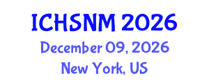 International Conference on Health Sciences, Nursing and Midwifery (ICHSNM) December 09, 2026 - New York, United States International Conference on Health Sciences, Nursing and Midwifery (ICHSNM) December 09, 2026 - New York, United States