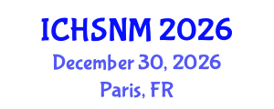 International Conference on Health Sciences, Nursing and Midwifery (ICHSNM) December 30, 2026 - Paris, France International Conference on Health Sciences, Nursing and Midwifery (ICHSNM) December 30, 2026 - Paris, France