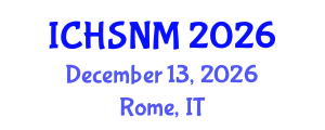 International Conference on Health Sciences, Nursing and Midwifery (ICHSNM) December 13, 2026 - Rome, Italy International Conference on Health Sciences, Nursing and Midwifery (ICHSNM) December 13, 2026 - Rome, Italy