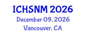 International Conference on Health Sciences, Nursing and Midwifery (ICHSNM) December 09, 2026 - Vancouver, Canada International Conference on Health Sciences, Nursing and Midwifery (ICHSNM) December 09, 2026 - Vancouver, Canada