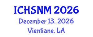 International Conference on Health Sciences, Nursing and Midwifery (ICHSNM) December 13, 2026 - Vientiane, Laos International Conference on Health Sciences, Nursing and Midwifery (ICHSNM) December 13, 2026 - Vientiane, Laos