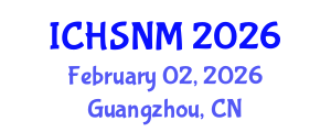 International Conference on Health Sciences, Nursing and Midwifery (ICHSNM) February 02, 2026 - Guangzhou, China International Conference on Health Sciences, Nursing and Midwifery (ICHSNM) February 02, 2026 - Guangzhou, China