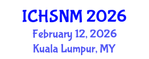 International Conference on Health Sciences, Nursing and Midwifery (ICHSNM) February 12, 2026 - Kuala Lumpur, Malaysia International Conference on Health Sciences, Nursing and Midwifery (ICHSNM) February 12, 2026 - Kuala Lumpur, Malaysia
