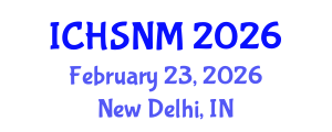 International Conference on Health Sciences, Nursing and Midwifery (ICHSNM) February 23, 2026 - New Delhi, India International Conference on Health Sciences, Nursing and Midwifery (ICHSNM) February 23, 2026 - New Delhi, India