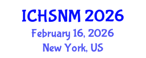 International Conference on Health Sciences, Nursing and Midwifery (ICHSNM) February 16, 2026 - New York, United States International Conference on Health Sciences, Nursing and Midwifery (ICHSNM) February 16, 2026 - New York, United States