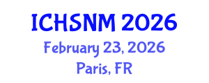 International Conference on Health Sciences, Nursing and Midwifery (ICHSNM) February 23, 2026 - Paris, France International Conference on Health Sciences, Nursing and Midwifery (ICHSNM) February 23, 2026 - Paris, France
