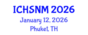 International Conference on Health Sciences, Nursing and Midwifery (ICHSNM) January 12, 2026 - Phuket, Thailand International Conference on Health Sciences, Nursing and Midwifery (ICHSNM) January 12, 2026 - Phuket, Thailand