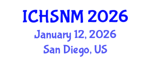 International Conference on Health Sciences, Nursing and Midwifery (ICHSNM) January 12, 2026 - San Diego, United States International Conference on Health Sciences, Nursing and Midwifery (ICHSNM) January 12, 2026 - San Diego, United States