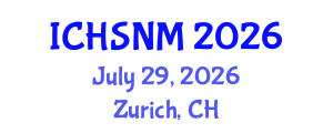 International Conference on Health Sciences, Nursing and Midwifery (ICHSNM) July 29, 2026 - Zurich, Switzerland International Conference on Health Sciences, Nursing and Midwifery (ICHSNM) July 29, 2026 - Zurich, Switzerland