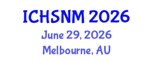 International Conference on Health Sciences, Nursing and Midwifery (ICHSNM) June 29, 2026 - Melbourne, Australia International Conference on Health Sciences, Nursing and Midwifery (ICHSNM) June 29, 2026 - Melbourne, Australia