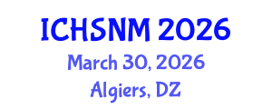 International Conference on Health Sciences, Nursing and Midwifery (ICHSNM) March 30, 2026 - Algiers, Algeria International Conference on Health Sciences, Nursing and Midwifery (ICHSNM) March 30, 2026 - Algiers, Algeria