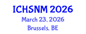 International Conference on Health Sciences, Nursing and Midwifery (ICHSNM) March 23, 2026 - Brussels, Belgium International Conference on Health Sciences, Nursing and Midwifery (ICHSNM) March 23, 2026 - Brussels, Belgium