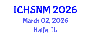 International Conference on Health Sciences, Nursing and Midwifery (ICHSNM) March 02, 2026 - Haifa, Israel International Conference on Health Sciences, Nursing and Midwifery (ICHSNM) March 02, 2026 - Haifa, Israel