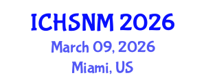 International Conference on Health Sciences, Nursing and Midwifery (ICHSNM) March 09, 2026 - Miami, United States International Conference on Health Sciences, Nursing and Midwifery (ICHSNM) March 09, 2026 - Miami, United States