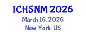 International Conference on Health Sciences, Nursing and Midwifery (ICHSNM) March 16, 2026 - New York, United States International Conference on Health Sciences, Nursing and Midwifery (ICHSNM) March 16, 2026 - New York, United States