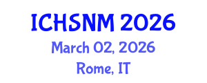 International Conference on Health Sciences, Nursing and Midwifery (ICHSNM) March 02, 2026 - Rome, Italy International Conference on Health Sciences, Nursing and Midwifery (ICHSNM) March 02, 2026 - Rome, Italy