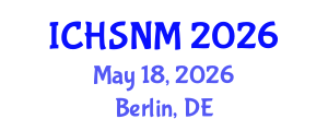 International Conference on Health Sciences, Nursing and Midwifery (ICHSNM) May 18, 2026 - Berlin, Germany International Conference on Health Sciences, Nursing and Midwifery (ICHSNM) May 18, 2026 - Berlin, Germany