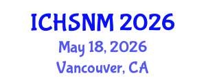 International Conference on Health Sciences, Nursing and Midwifery (ICHSNM) May 18, 2026 - Vancouver, Canada International Conference on Health Sciences, Nursing and Midwifery (ICHSNM) May 18, 2026 - Vancouver, Canada
