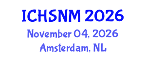 International Conference on Health Sciences, Nursing and Midwifery (ICHSNM) November 04, 2026 - Amsterdam, Netherlands International Conference on Health Sciences, Nursing and Midwifery (ICHSNM) November 04, 2026 - Amsterdam, Netherlands