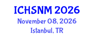 International Conference on Health Sciences, Nursing and Midwifery (ICHSNM) November 08, 2026 - Istanbul, Turkey International Conference on Health Sciences, Nursing and Midwifery (ICHSNM) November 08, 2026 - Istanbul, Turkey