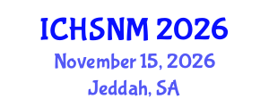 International Conference on Health Sciences, Nursing and Midwifery (ICHSNM) November 15, 2026 - Jeddah, Saudi Arabia International Conference on Health Sciences, Nursing and Midwifery (ICHSNM) November 15, 2026 - Jeddah, Saudi Arabia