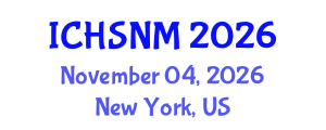 International Conference on Health Sciences, Nursing and Midwifery (ICHSNM) November 04, 2026 - New York, United States International Conference on Health Sciences, Nursing and Midwifery (ICHSNM) November 04, 2026 - New York, United States