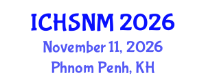International Conference on Health Sciences, Nursing and Midwifery (ICHSNM) November 11, 2026 - Phnom Penh, Cambodia International Conference on Health Sciences, Nursing and Midwifery (ICHSNM) November 11, 2026 - Phnom Penh, Cambodia