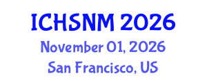 International Conference on Health Sciences, Nursing and Midwifery (ICHSNM) November 01, 2026 - San Francisco, United States International Conference on Health Sciences, Nursing and Midwifery (ICHSNM) November 01, 2026 - San Francisco, United States