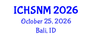 International Conference on Health Sciences, Nursing and Midwifery (ICHSNM) October 25, 2026 - Bali, Indonesia International Conference on Health Sciences, Nursing and Midwifery (ICHSNM) October 25, 2026 - Bali, Indonesia