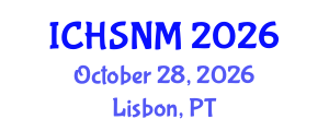 International Conference on Health Sciences, Nursing and Midwifery (ICHSNM) October 28, 2026 - Lisbon, Portugal International Conference on Health Sciences, Nursing and Midwifery (ICHSNM) October 28, 2026 - Lisbon, Portugal