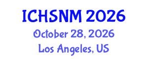 International Conference on Health Sciences, Nursing and Midwifery (ICHSNM) October 28, 2026 - Los Angeles, United States International Conference on Health Sciences, Nursing and Midwifery (ICHSNM) October 28, 2026 - Los Angeles, United States