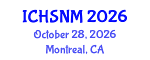 International Conference on Health Sciences, Nursing and Midwifery (ICHSNM) October 28, 2026 - Montreal, Canada International Conference on Health Sciences, Nursing and Midwifery (ICHSNM) October 28, 2026 - Montreal, Canada