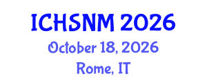 International Conference on Health Sciences, Nursing and Midwifery (ICHSNM) October 18, 2026 - Rome, Italy International Conference on Health Sciences, Nursing and Midwifery (ICHSNM) October 18, 2026 - Rome, Italy