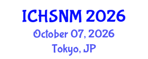 International Conference on Health Sciences, Nursing and Midwifery (ICHSNM) October 07, 2026 - Tokyo, Japan International Conference on Health Sciences, Nursing and Midwifery (ICHSNM) October 07, 2026 - Tokyo, Japan