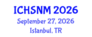 International Conference on Health Sciences, Nursing and Midwifery (ICHSNM) September 27, 2026 - Istanbul, Turkey International Conference on Health Sciences, Nursing and Midwifery (ICHSNM) September 27, 2026 - Istanbul, Turkey
