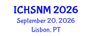 International Conference on Health Sciences, Nursing and Midwifery (ICHSNM) September 20, 2026 - Lisbon, Portugal International Conference on Health Sciences, Nursing and Midwifery (ICHSNM) September 20, 2026 - Lisbon, Portugal