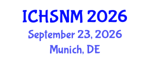 International Conference on Health Sciences, Nursing and Midwifery (ICHSNM) September 23, 2026 - Munich, Germany International Conference on Health Sciences, Nursing and Midwifery (ICHSNM) September 23, 2026 - Munich, Germany