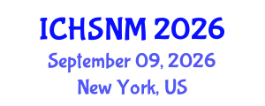 International Conference on Health Sciences, Nursing and Midwifery (ICHSNM) September 09, 2026 - New York, United States International Conference on Health Sciences, Nursing and Midwifery (ICHSNM) September 09, 2026 - New York, United States