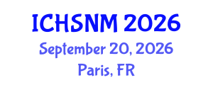 International Conference on Health Sciences, Nursing and Midwifery (ICHSNM) September 20, 2026 - Paris, France International Conference on Health Sciences, Nursing and Midwifery (ICHSNM) September 20, 2026 - Paris, France