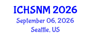 International Conference on Health Sciences, Nursing and Midwifery (ICHSNM) September 06, 2026 - Seattle, United States International Conference on Health Sciences, Nursing and Midwifery (ICHSNM) September 06, 2026 - Seattle, United States