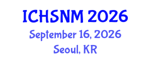 International Conference on Health Sciences, Nursing and Midwifery (ICHSNM) September 16, 2026 - Seoul, Republic of Korea International Conference on Health Sciences, Nursing and Midwifery (ICHSNM) September 16, 2026 - Seoul, Republic of Korea