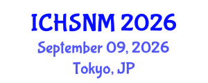 International Conference on Health Sciences, Nursing and Midwifery (ICHSNM) September 09, 2026 - Tokyo, Japan International Conference on Health Sciences, Nursing and Midwifery (ICHSNM) September 09, 2026 - Tokyo, Japan